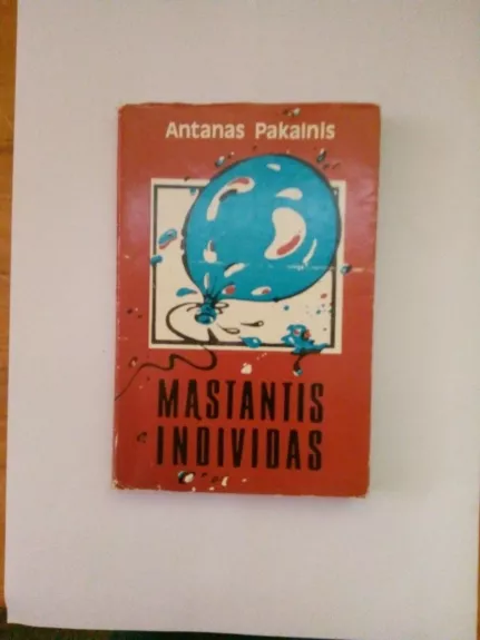 Mastantis individas - Antanas Pakalnis, knyga