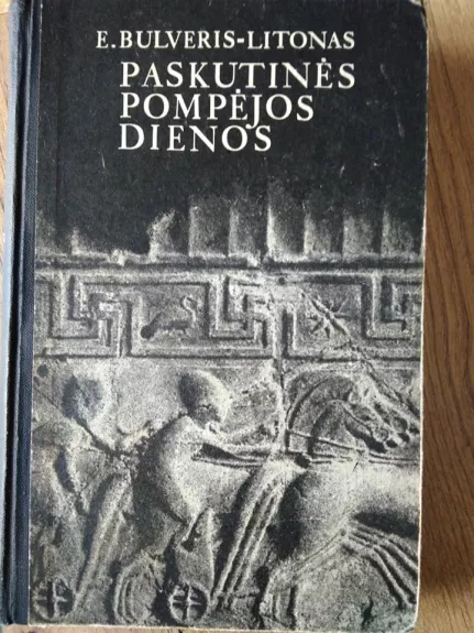 Paskutinės Pompėjos dienos - E. Bulveris- Litonas, knyga