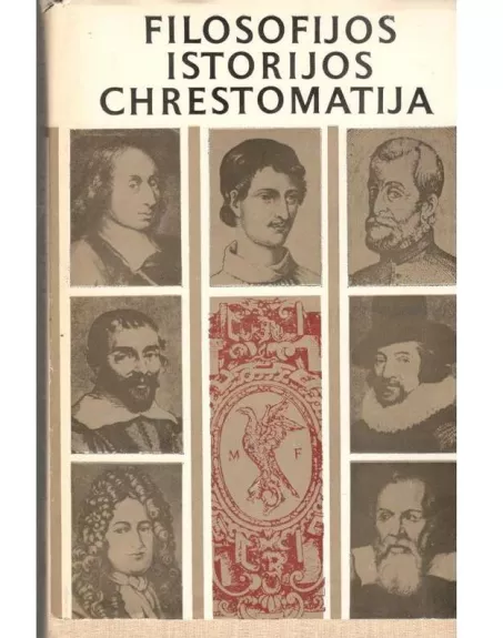 Filosofijos istorijos chrestomatija. Renesansas (2 tomas) - Autorių Kolektyvas, knyga