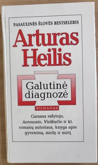 Galutinė diagnozė - Artūras Heilis, knyga 1
