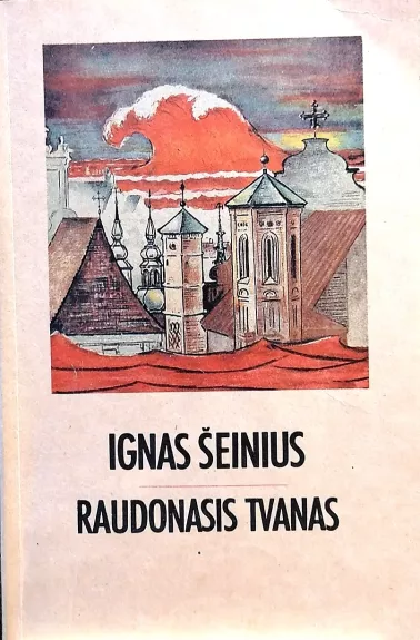 Raudonasis tvanas - Ignas J. Šeinius, knyga