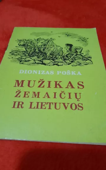 Mužikas žemaičių ir Lietuvos - Dionizas Poška, knyga
