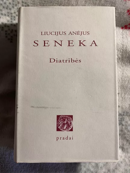 Diatribės - Seneka Liucijus Anėjus, knyga