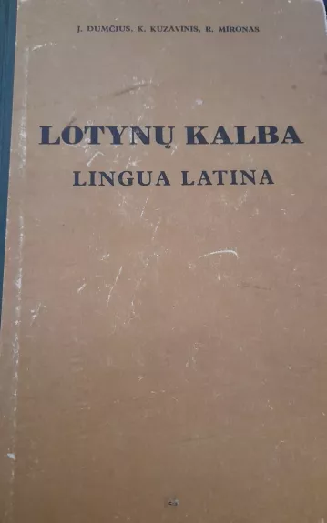 Lotynų kalba - J. Dumčius, K.  Kuzavinis, R.  Mironas, knyga 1