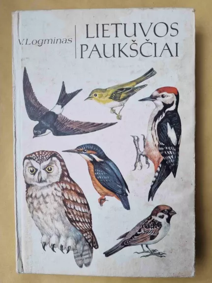 Lietuvos paukščiai - Vytautas Logminas, knyga 1