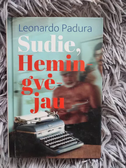 Sudie, Hemingvėjau