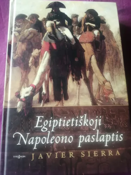 Egiptietiškoji Napoleono paslaptis - Javier Sierra, knyga