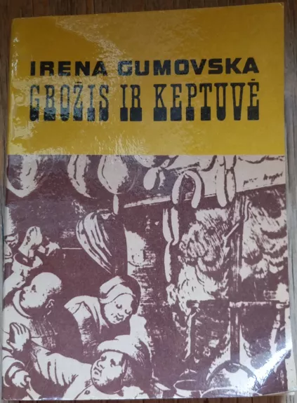 Grožis ir keptuvė - Irena Gumovska, knyga