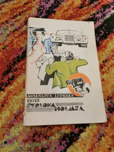 Arsenijus Lupenas prieš Šerloką Holmsą - Morisas Leblanas, knyga