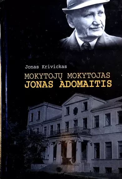 Mokytojų mokytojas Jonas Adomaitis