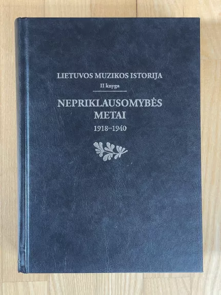 Lietuvos muzikos istorija. II knyga. Nepriklausomybės metai. 1918-1940