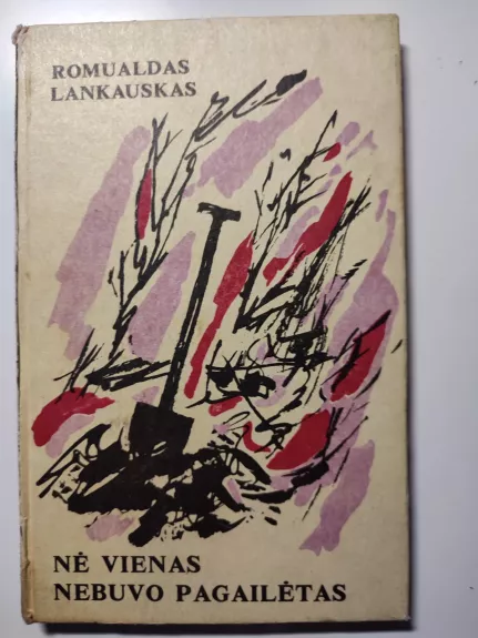 Nė vienas nebuvo pagailėtas