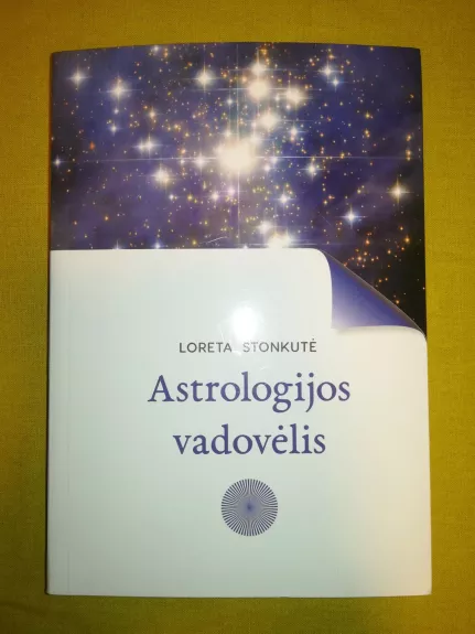 ASTROLOGIJOS VADOVĖLIS - Loreta Stonkutė, knyga 1