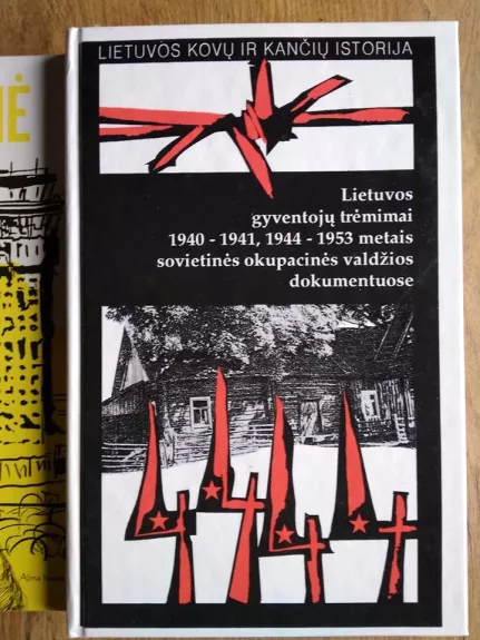 Lietuvos gyventojų trėmimai 1940-1941, 1944-1953 sovietinės okupacinės valdžios dokumentuose