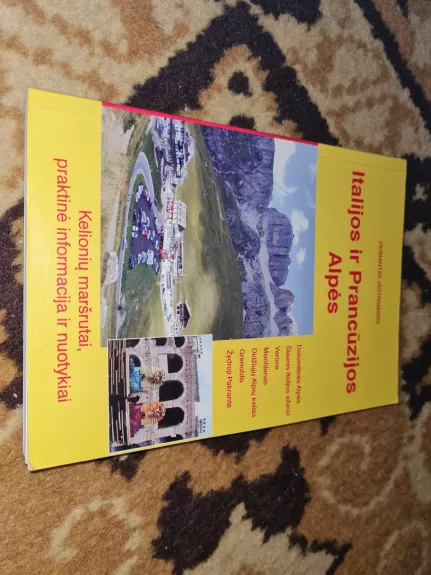 Italijos ir Prancūzijos Alpės: kelionių maršrutai, praktinė informacija ir nuotykiai - Deimantas Jastramskis, knyga
