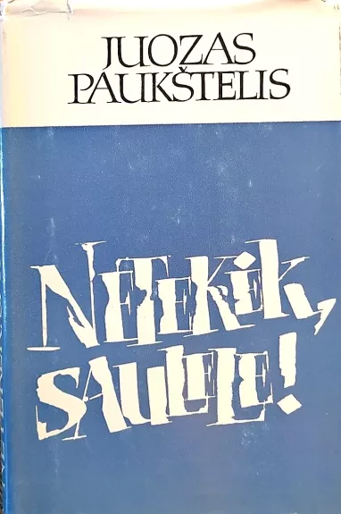 Netekėk, saulele