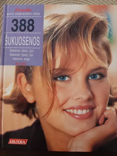 388 šukuosenos: kiekvienam plaukų ilgiui, kiekvienam plaukų tipui, kiekvienai progai - Margit Riudiger, knyga 1