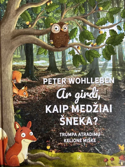 Ar girdi, kaip medžiai šneka? - Peter Wohlleben, knyga