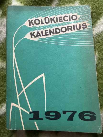 Kolūkiečio kalendorius 1976 - Autorių Kolektyvas, knyga