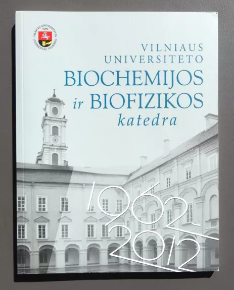 Vilniaus universiteto Biochemijos ir biofizikos katedra - Autorių Kolektyvas, knyga