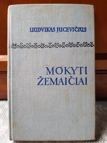 Mokyti žemaičiai - Liudvikas Jucevičius, knyga