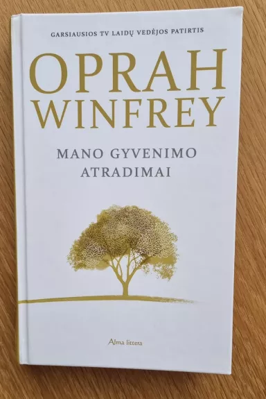 Mano gyvenimo atradimai - Oprah Winfrey, knyga 1