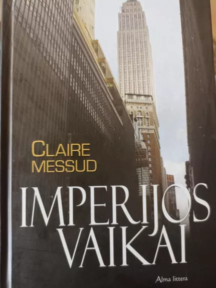 Imperijos vaikai - Claire Messud, knyga