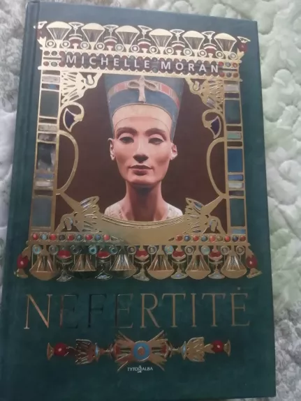 Nefertitė - Michelle Moran, knyga