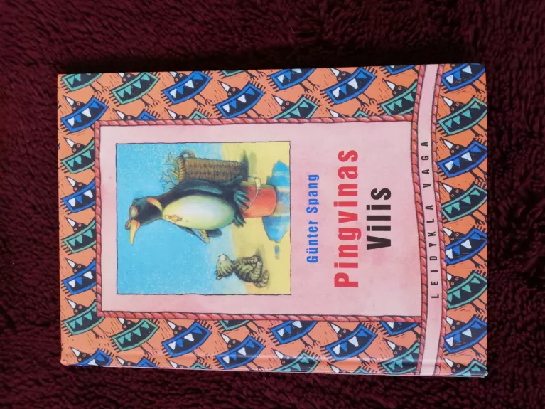 Pingvinas Vilis - Spang Gunter, knyga 1