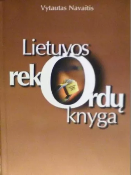 Lietuvos rekordų knyga - Vytautas Navaitis, knyga