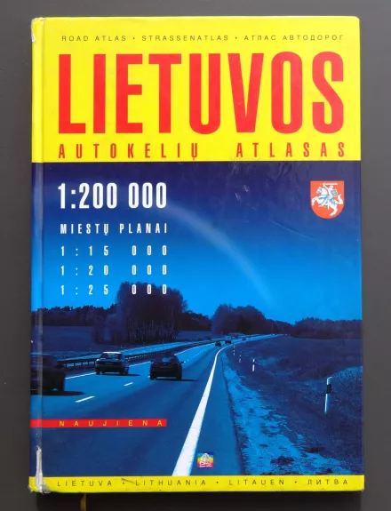 Lietuvos autokelių atlasas (1:200 000) - Autorių Kolektyvas, knyga