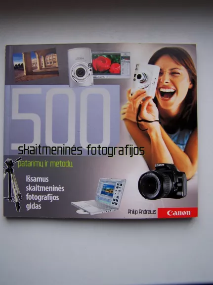 500 skaitmeninės fotografijos patarimų ir metodų - Philip Andrews, knyga