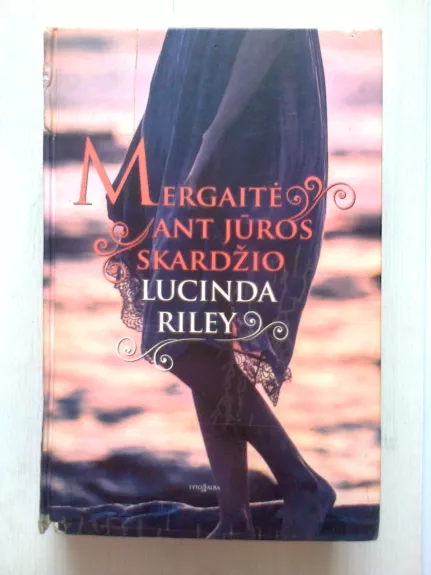 Mergaitė ant jūros skardžio - LUCINDA RILEY, knyga