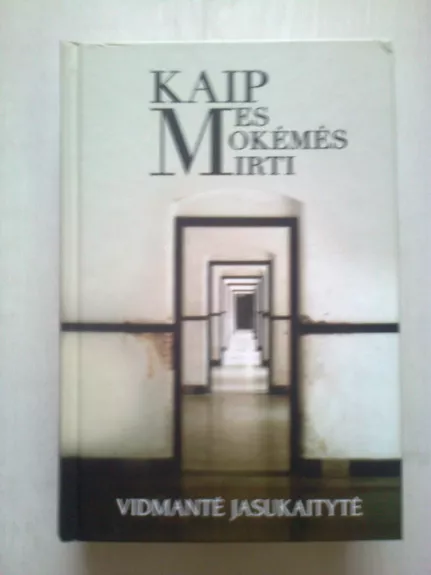 Kaip mes mokėmės mirti