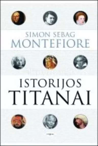 Istorijos titanai - Autorių Kolektyvas, knyga