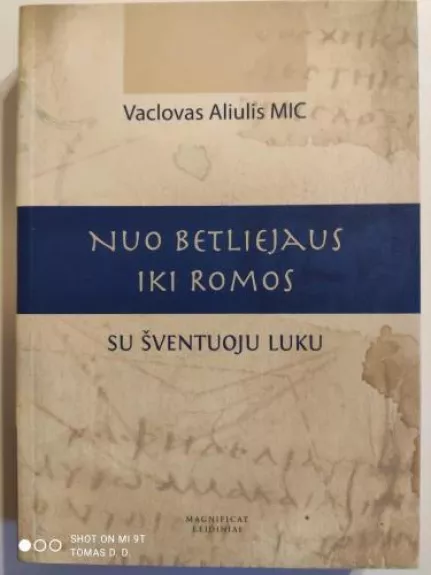 Nuo Betliejaus iki Romos su šventuoju Luku