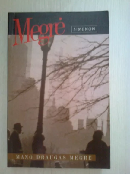 Mano draugas Megrė - Georges Simenon, knyga