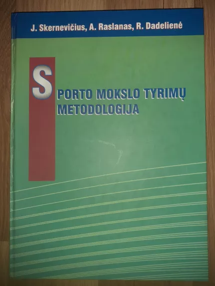 Sporto mokslo tyrimų metodologija - Juozas Skernevičius, knyga