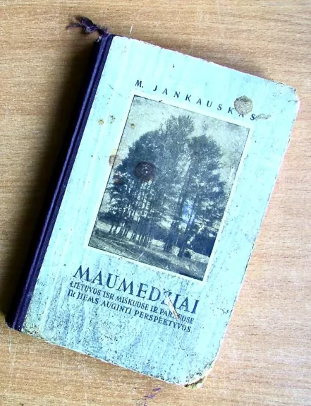 Maumedžiai - Mykolas Jankauskas, knyga