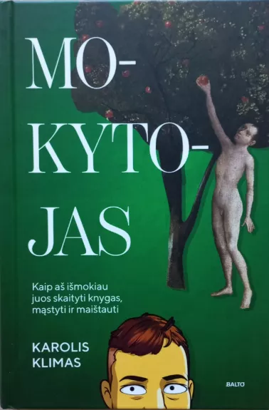 Mokytojas. Kaip aš išmokiau juos skaityti knygas, mąstyti ir maištauti