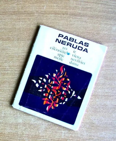 20 eilėraščių apie meilę ir viena nevilties daina - Pablas Neruda, knyga