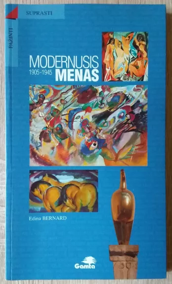 Modernusis menas 1905-1945 - Edina Bernard, knyga