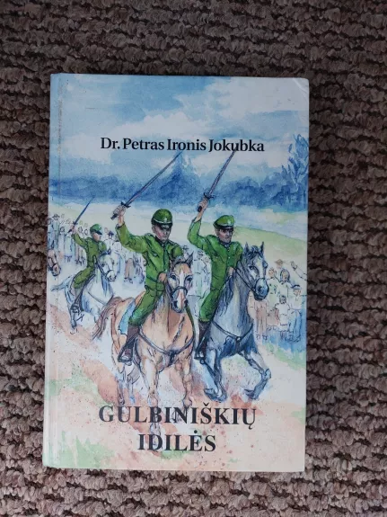 Gulbiniškių idilės - Autorių Kolektyvas, knyga