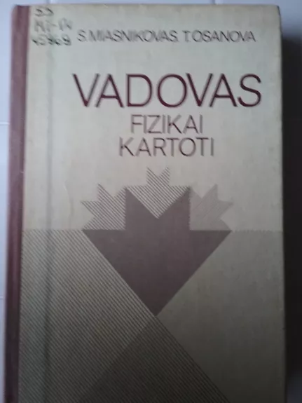 Vadovas fizikai kartoti - S. Miasnikovas, T. N.  Osanova, knyga