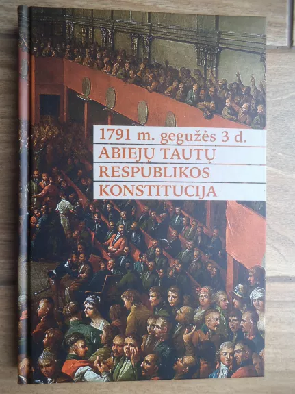 1791 m. gegužės 3 d. Abiejų Tautų Respublikos konstitucija - Adam Stankevič, Robertas Jurgaitis Adam Stankevič, Robertas Jurgaitis, knyga 1