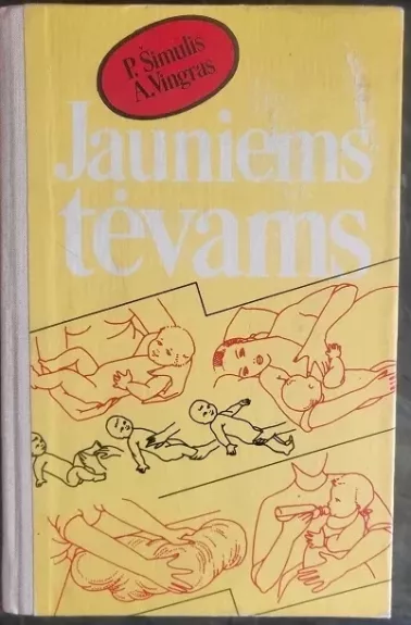 Jauniems tėvams - P. Šimulis, A.  Vingras, knyga