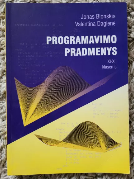 Programavimo pradmenys XI-XII klasėms - Jonas Blonskis, knyga
