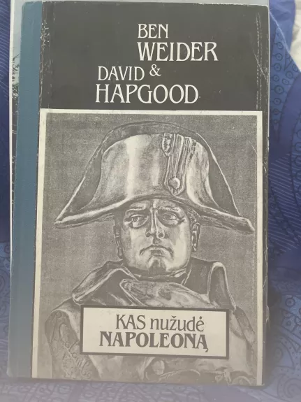 Kas nužudė Napoleoną - B. Weider, D. Hapgood, knyga 1