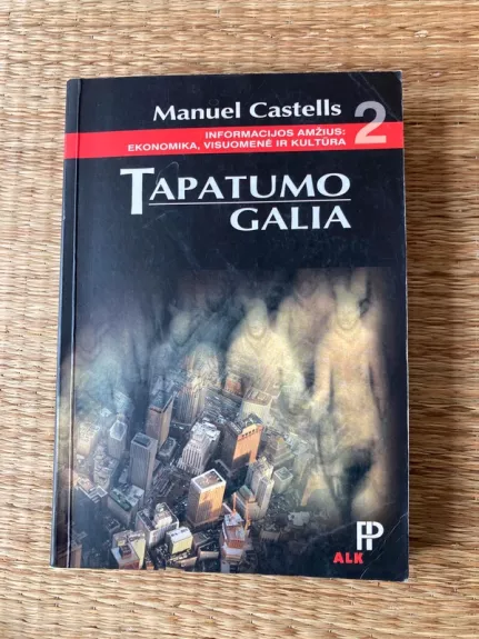 Tapatumo galia (2 dalis) - Manuel Castells, knyga