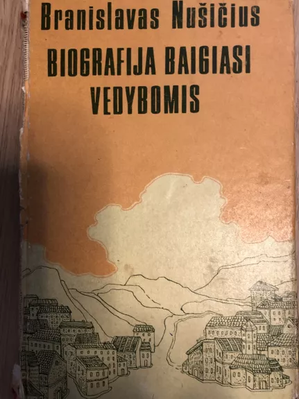 Biografija baigiasi vedybomis - Branislavas Nušičius, knyga